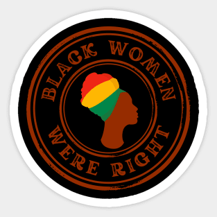 Black-Women-Were-Right Sticker